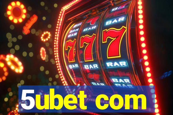 5ubet com